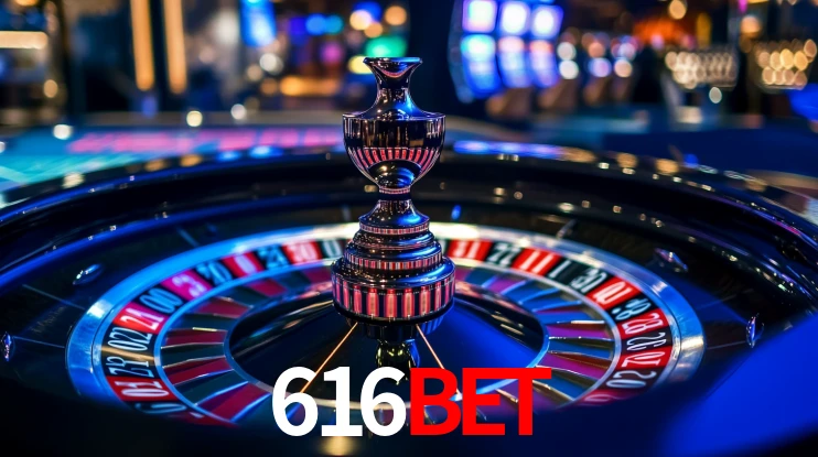 Explore as vantagens do 616Bet: serviço profissional e confiabilidade